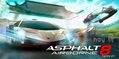 Asphalt 8: Airborne Mod - Đường đua rực lửa (Cực hay)