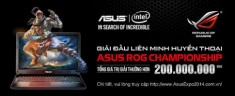 ASUS tổ chức cuộc thi ASUS ROG Championship: Tìm kiếm nhà vô địch trở thành đội tuyển LOL