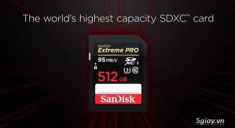Đã đến thời của siêu lưu trữ!!? SanDisk ra mắt thẻ nhớ 512GB Extreme Pro