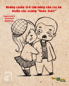 Những chiêu làm nũng của chị em khiến các chàng “khóc thét”