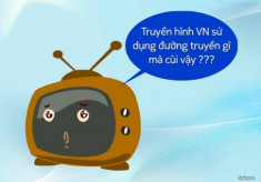 Phát chán với truyền hình VN