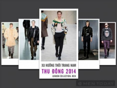 Những xu hướng thời trang ấn tượng từ LCM 2014
