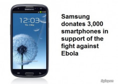 Samsung quyên góp 3.000 smartphone Galaxy giúp ngăn chặn dịch bệnh Ebola.