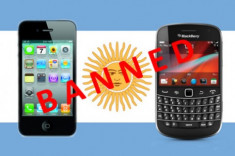 Argentina ‘cấm cửa’ iPhone và BlackBerry