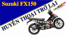 Suzuki sẽ hồi sinh lại FX150???