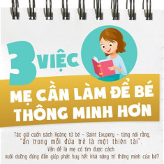 3 việc mẹ cần làm để bé thông minh hơn.