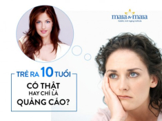 Trẻ ra 10 tuổi có thật hay chỉ là quảng cáo?.