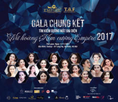 Tìm kiếm gương mặt đại diện thương hiệu “Nữ hoàng kim cương Empire 2017”