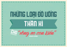 Những loại đồ uống thần kỳ cho “vòng eo con kiến” tức khắc