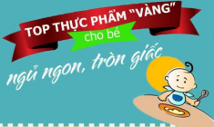 10 thực phẩm giúp trẻ ngủ một mạch đến sáng không quấy khóc