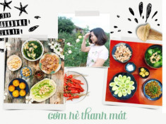 Mẹ 2 con chia sẻ loạt mâm cơm hè ngon mát khiến chồng khó tính mấy cũng hài lòng