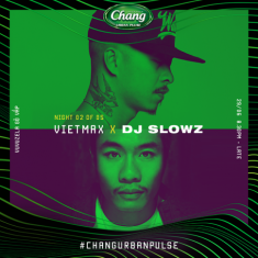 Nạp Vitamin Hip-hop với Chang Urban Pulse 2.0 tại Vuvuzela Gò Vấp 29/06/2018