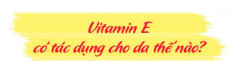 Dùng mặt nạ Vitamin E, có ngay làn da trắng bóc như trứng chỉ sau 2 ngày!