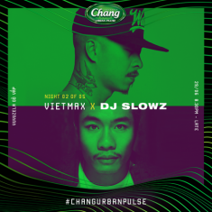 Nạp Vitamin Hip-hop với Chang Urban Pulse 2.0 tại Vuvuzela Gò Vấp 29/06/2018