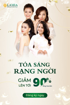 Thẩm mỹ viện Lamia - Địa chỉ làm đẹp đẳng cấp quốc tế của sao Việt