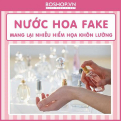 Nước hoa fake gắn mác hàng chính hãng và những hiểm họa khôn lường
