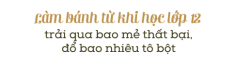 Từng đổ bao tô bột, vứt nhiều chiếc bánh hỏng, 9X Sài Gòn giờ làm bánh đẹp như đầu bếp