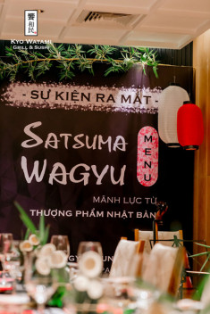 Khám phá sự kiện hoành tráng ra mắt Satsuma Wagyu menu đầu tiên tại Việt Nam!