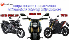 Chọn xe nakedbike 150CC chính hãng nào tại Việt Nam ?
