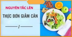 Thực đơn giảm cân trong 7 ngày khoa học giúp giảm cân an toàn hiệu quả