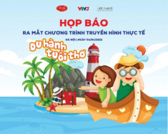Ra mắt chương trình truyền hình thực tế: “Du hành tuổi thơ”