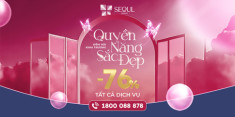 Mừng khai trương Thẩm mỹ viện Seoul Center quận 6 - Ưu đãi lên đến 76%