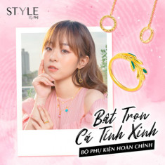 Trang sức STYLE by PNJ - bộ quà tặng ý nghĩa cho “Phụ nữ hiện đại, chẳng ngại chất riêng”