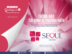 SeoulSpa.Vn Bảo Lộc và Đà Lạt tái định vị thương hiệu thành Thẩm mỹ viện Seoul Center với sứ mệnh “Phụng sự từ tâm”