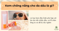 Tiêu chí lựa chọn kem chống nắng cho da dầu hiệu quả