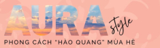 Aura Style – phong cách “hào quang” giúp chị em trẻ đẹp rực rỡ, xem ngay 6 cách phối đồ khiến ai cũng ngoái nhìn