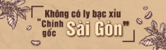 Bạc xỉu: Chút đắng, chút ngọt, đầy một Sài Gòn trong ly