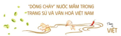 Nước mắm - Thơm vị bữa cơm nhà, đậm đà nguồn cội Việt