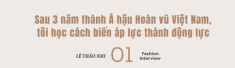 Á hậu Thảo Nhi: “Danh hiệu có thể giúp người ta biết đến nhưng họ sẽ chỉ quay lại khi cảm thấy hài lòng”
