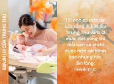 Trung Thu trong ký ức sao Việt: Cát Phượng nhớ câu chuyện hay của người ba quá cố, Thanh Trúc đi hát ở xóm nghèo